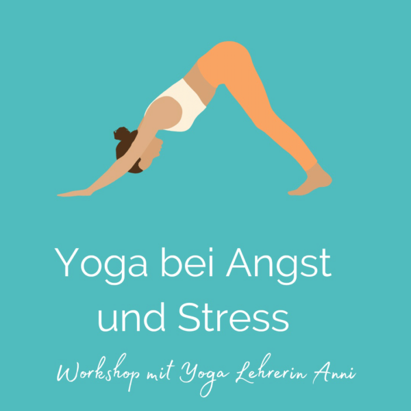 Yoga bei Angst und Stress Workshop