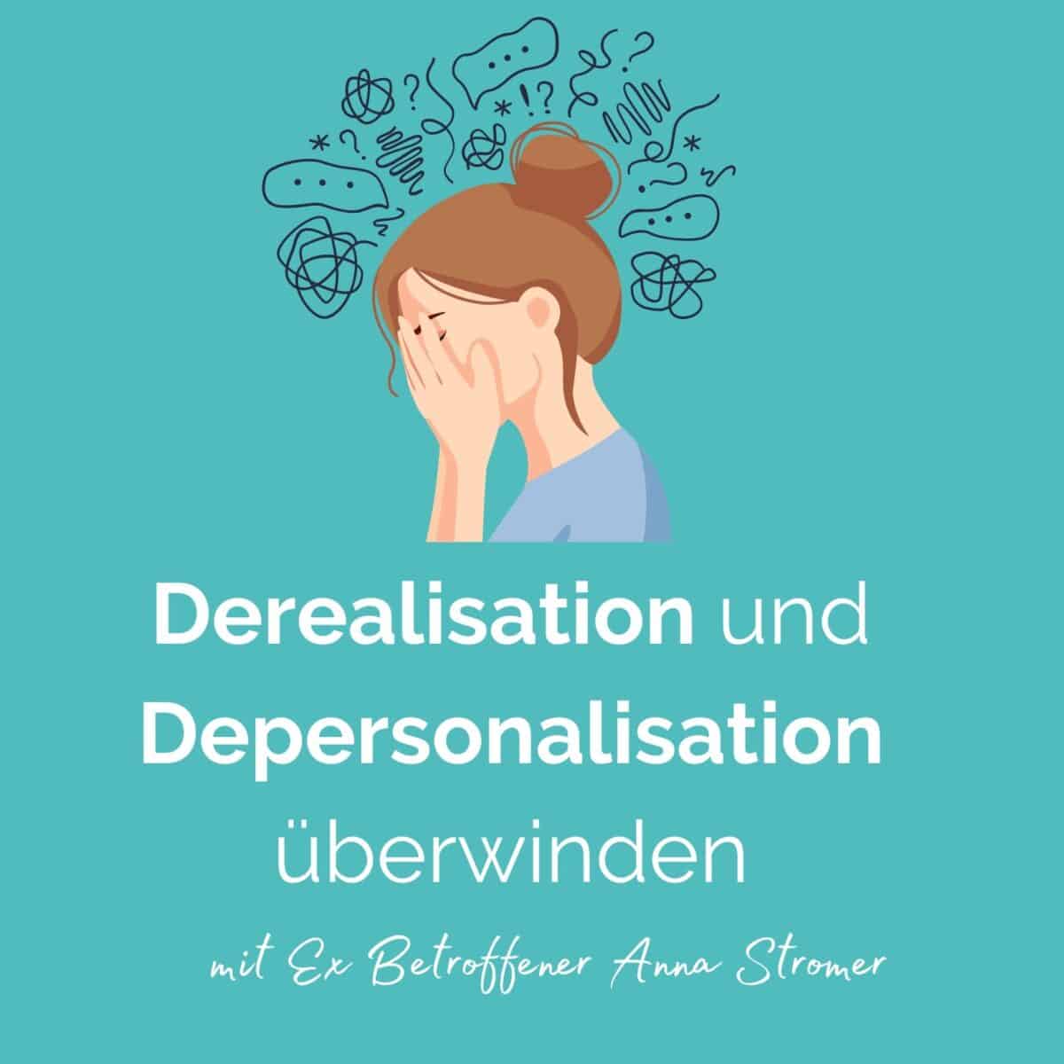 Derealisation und Depersonilation Workshop