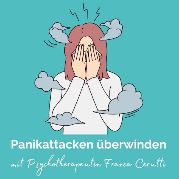 Panikattacken überwinden Workshop mit Franca Cerutti