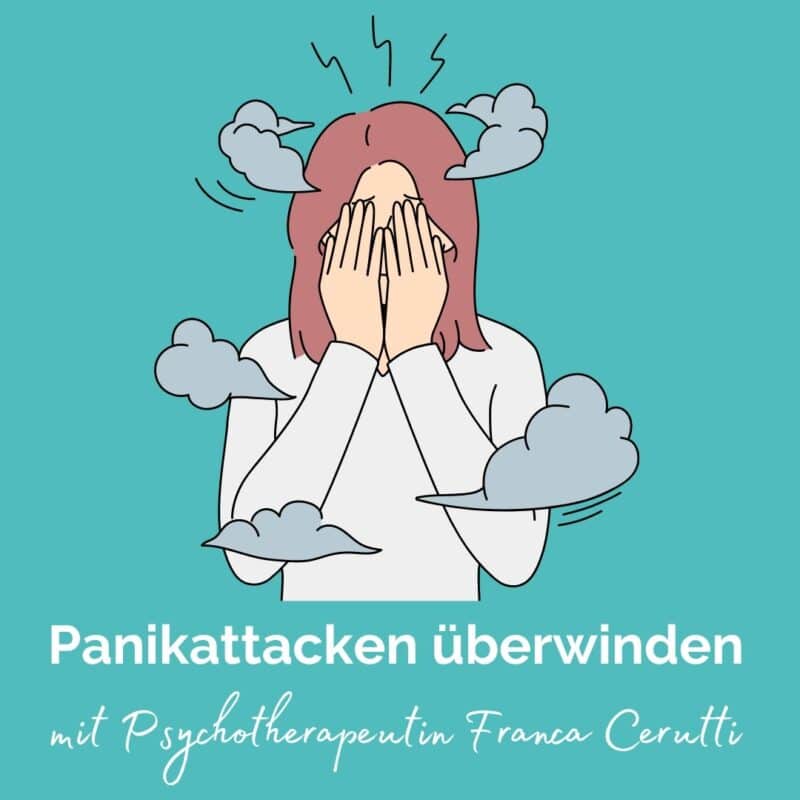Panikattacken überwinden Workshop mit Franca Cerutti