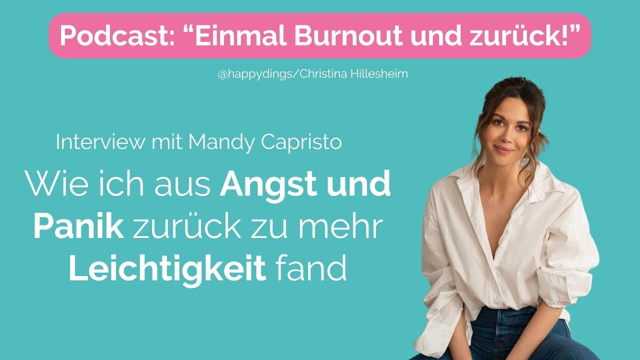 Wie ich aus Angst und Panik zurück zu mehr Leichtigkeit fand - Interview mit Mandy Capristo
