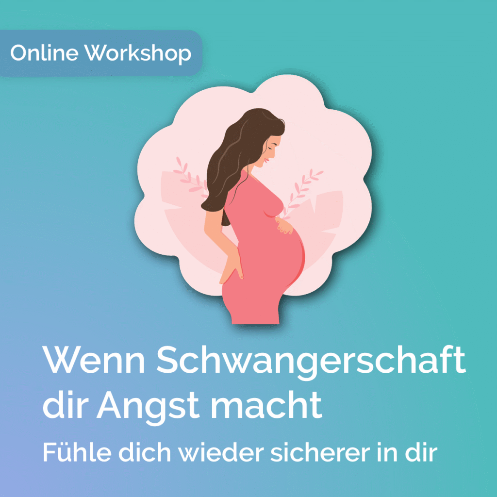 Online-Workshop „Schwangerschaft & Angst“ – Sicherheit gewinnen und körperliche Veränderungen besser verstehen.
