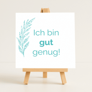 Affirmationskarte mit dem Satz „Ich bin gut genug“ auf einer Mini-Staffelei als Teil des Selbstliebe-Kartensets.