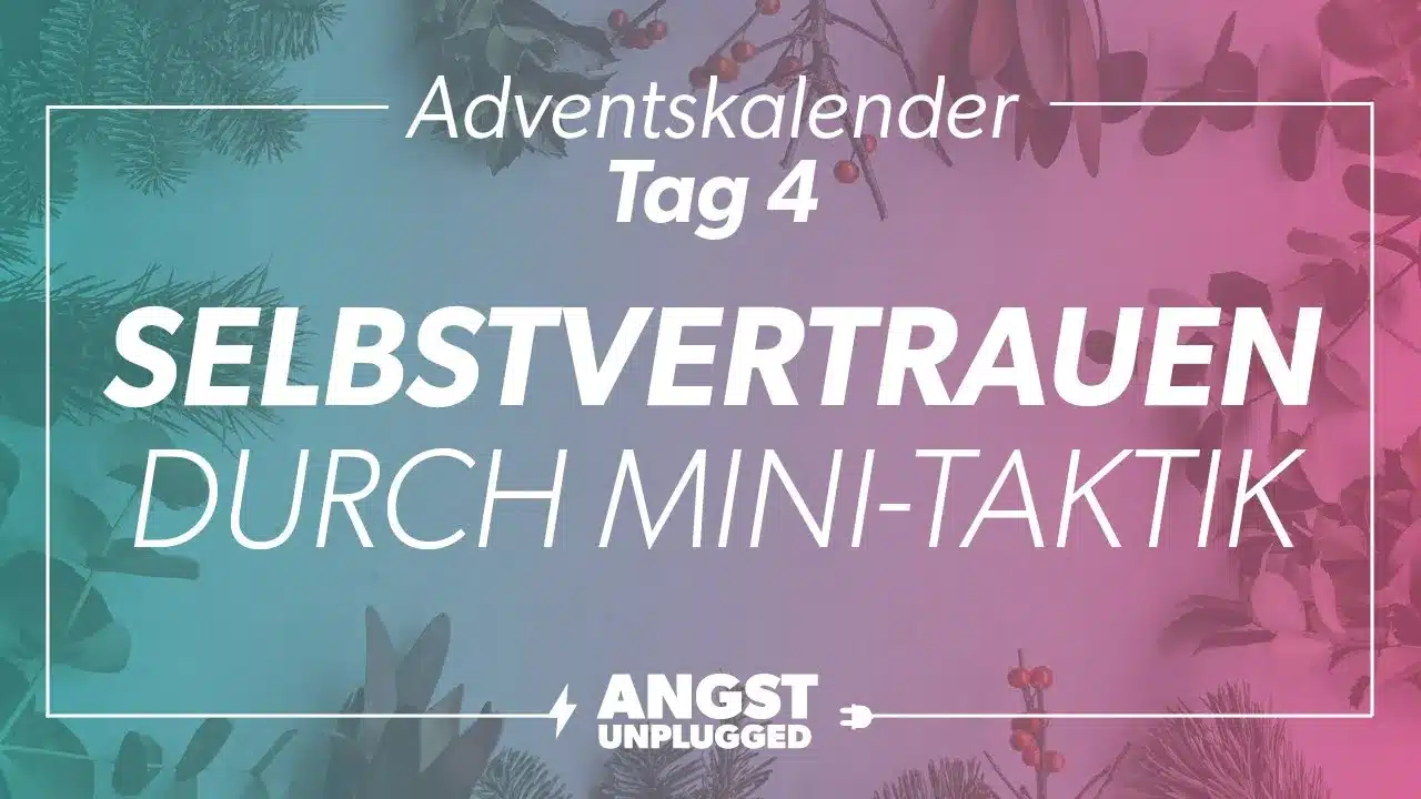 Mini-Schritte zu mehr Selbstvertrauen