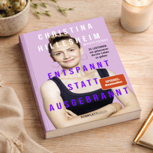 Das Cover des Spiegel-Bestsellers "Entspannt statt ausgebrannt" von Christina Hillesheim