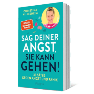 Cover des Buches "Sag deiner Angst sie kann gehen" von Christina Hillesheim mit Spiegel-Bestseller Logo