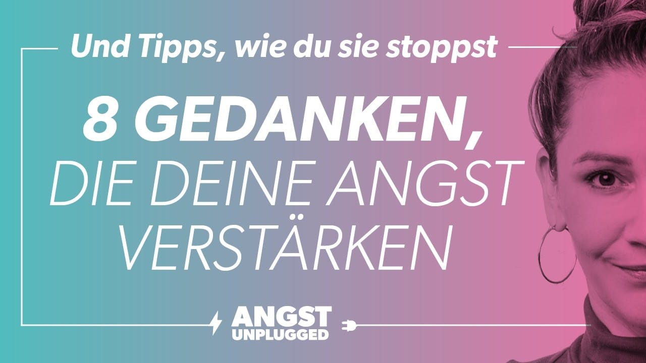 Angst-Gedanken stoppen. 8 Sätze, die Panik verstärken