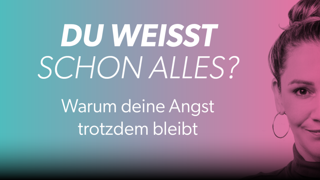 436 Angst trotz Wissen