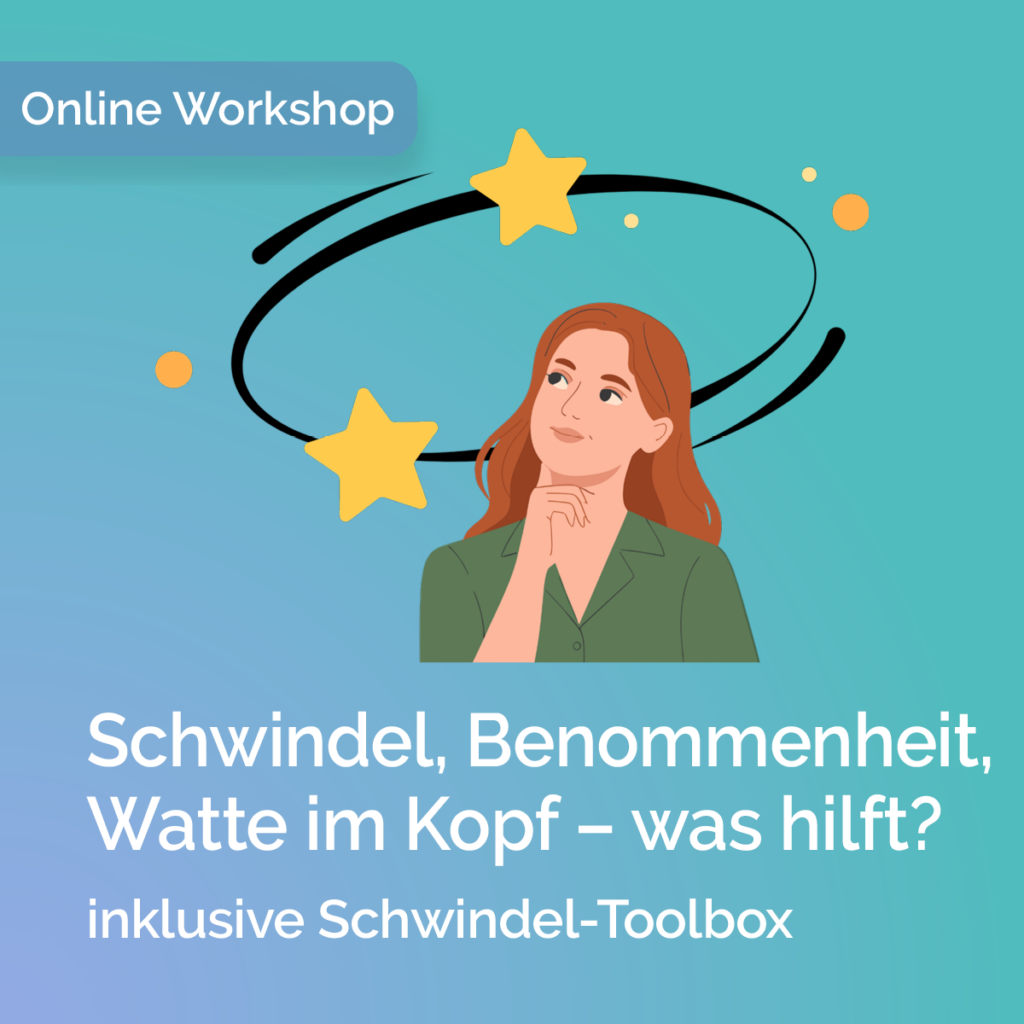 Workshop für Menschen mit Schwindel ohne organischen Befund, Benommenheit, PPPD oder Angstschwindel. Symptome verstehen und Sicherheit gewinnen.