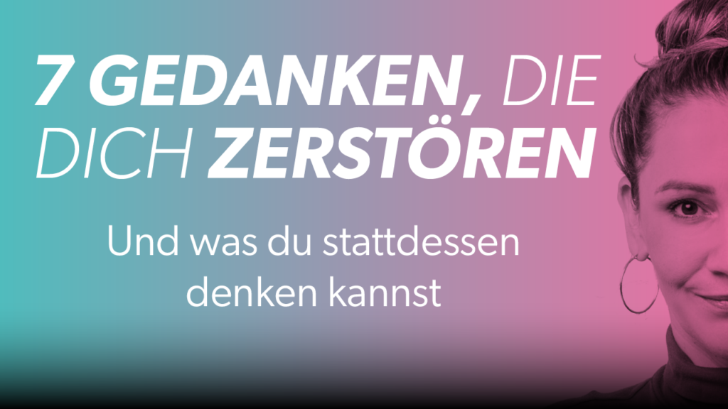 Christina spricht in dieser Podcastfolge über 7 Gedanken, die dich und dein Nervensystem zerstören.