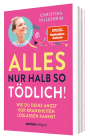 Buchcover Alles nur halb so tödlich von Christina Hillesheim – Angst vor Krankheiten überwinden